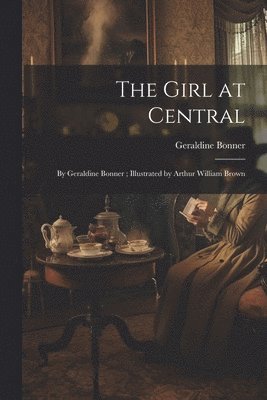 bokomslag The Girl at Central