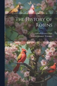 bokomslag The History of Robins