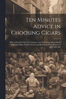 bokomslag Ten Minutes Advice in Choosing Cigars