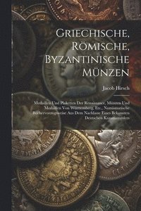 bokomslag Griechische, Rmische, Byzantinische Mnzen