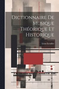 bokomslag Dictionnaire De Musique Thorique Et Historique