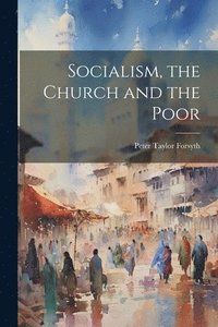 bokomslag Socialism, the Church and the Poor