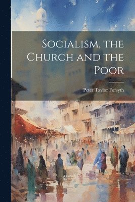 bokomslag Socialism, the Church and the Poor