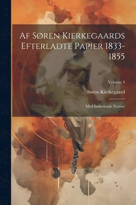 Søren Kierkegaard - Af Søren Kierkegaards Efterladte Papier 1833-1855, Häftad