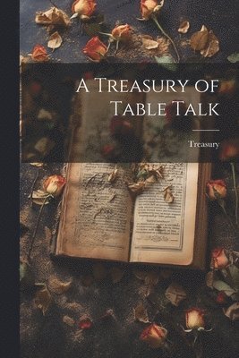 Treasury of Table Talk