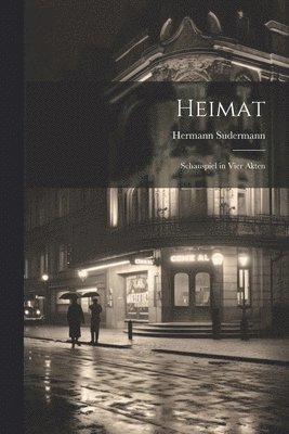Hermann Sudermann - Heimat, Häftad