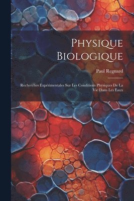 Paul Regnard - Physique Biologique, Häftad