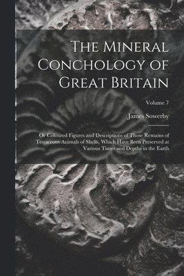 The Mineral Conchology of Great Britain 1