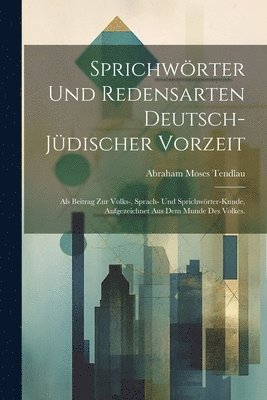 bokomslag Sprichwrter und Redensarten deutsch-jdischer Vorzeit