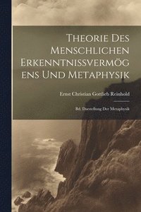 bokomslag Theorie Des Menschlichen Erkenntnissvermgens Und Metaphysik