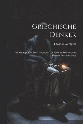 Theodor Gomperz - Griechische Denker, Häftad