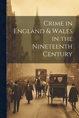 Crime in England & Wales in the Nineteenth Century 1