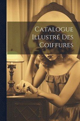 Catalogue Illustr Des Coiffures 1