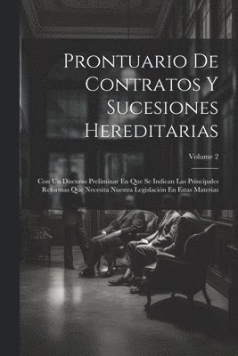 Prontuario De Contratos Y Sucesiones Hereditarias 1