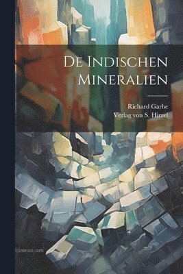 Richard Garbe - De Indischen Mineralien, Häftad