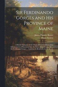 bokomslag Sir Ferdinando Gorges and His Province of Maine