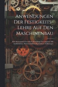 bokomslag Anwendungen Der Festigkeits-Lehre Auf Den Maschinenbau