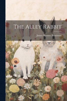 James Hosmer Penniman - Alley Rabbit, Häftad