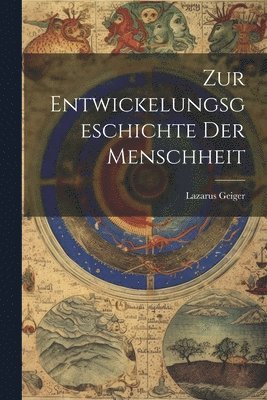 Zur Entwickelungsgeschichte Der Menschheit 1