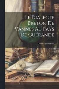 bokomslag Le Dialecte Breton De Vannes Au Pays De Gurande