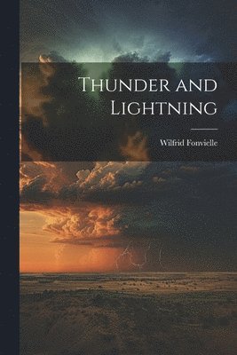 Wilfrid Fonvielle - Thunder and Lightning, Häftad