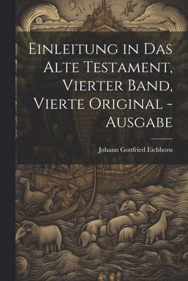 bokomslag Einleitung in das Alte Testament, Vierter Band, Vierte Original -Ausgabe