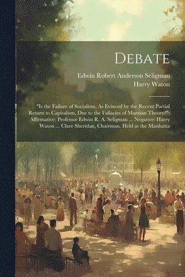 Edwin Robert Anderson Seligman, Harry Waton - Debate, Häftad