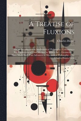 A Treatise of Fluxions 1