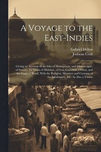 bokomslag A Voyage to the East-Indies