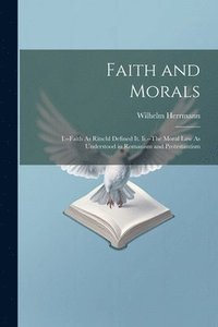 bokomslag Faith and Morals