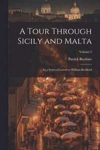 bokomslag A Tour Through Sicily and Malta