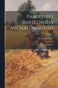 bokomslag Pamietniki Bartlomieja Michalowskiego