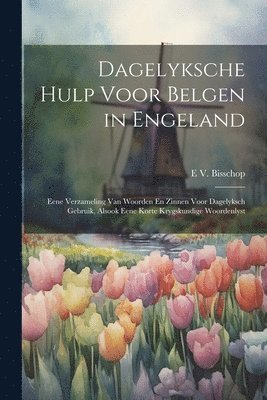 bokomslag Dagelyksche Hulp Voor Belgen in Engeland