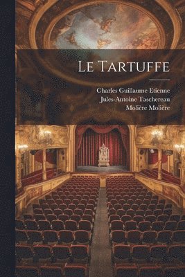 Charles Guillaume Etienne, Jules-Antoine Taschereau, Molière Taschereau - Tartuffe, Häftad