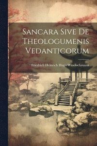 bokomslag Sancara Sive De Theologumenis Vedanticorum