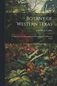 bokomslag Botany of Western Texas