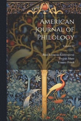 bokomslag American Journal of Philology; Volume 22