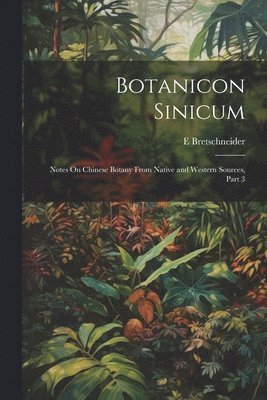 bokomslag Botanicon Sinicum