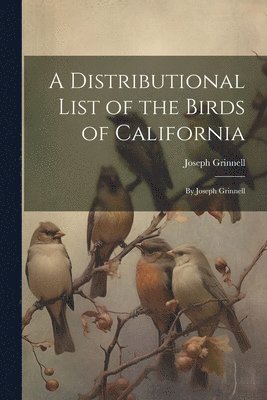 bokomslag A Distributional List of the Birds of California