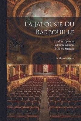 Frederic Spencer, Molière Spencer, Molière Molière - Jalousie Du Barbouille, Häftad