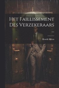 bokomslag Het Faillissement Des Verzekeraars ...