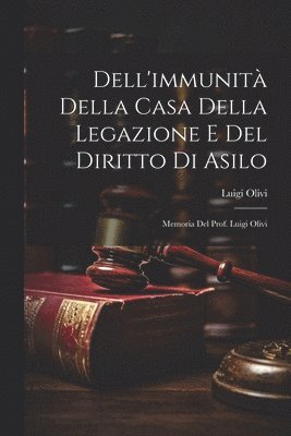 Dell'immunit Della Casa Della Legazione E Del Diritto Di Asilo 1