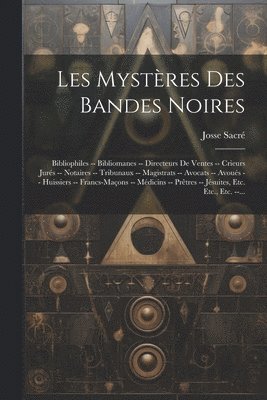 bokomslag Les Mystres Des Bandes Noires