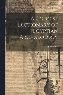 Concise Dictionary of Egyptian Archaeology
