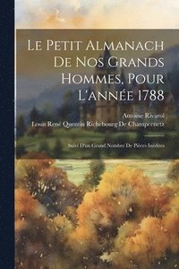 bokomslag Le Petit Almanach De Nos Grands Hommes, Pour L'anne 1788