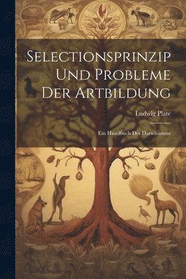 bokomslag Selectionsprinzip Und Probleme Der Artbildung