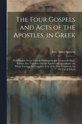 The Four Gospels and Acts of the Apostles, in Greek 1