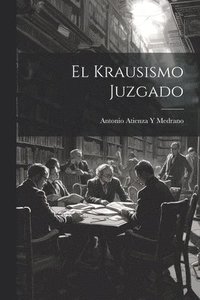 bokomslag El Krausismo Juzgado