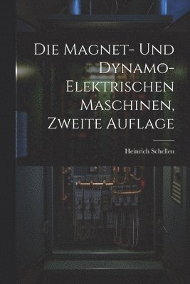 Magnet- und Dynamo-Elektrischen Maschinen, zweite Auflage