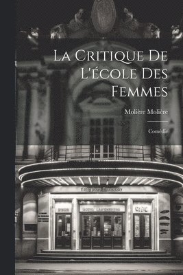 Molière Molière - Critique De L'école Des Femmes, Häftad